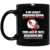 My Loyalty And Your Lack Of Taste Oklahoma Sooners Mugs