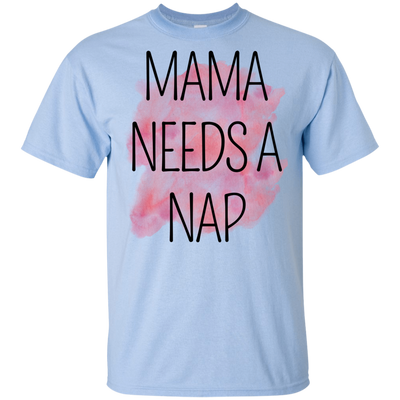 Mama Needs A Nap T Shirts V1