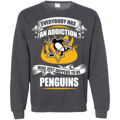 Everybody Has An Addiction Mine Just Happens To Be Pittsburgh Penguins T Shirt