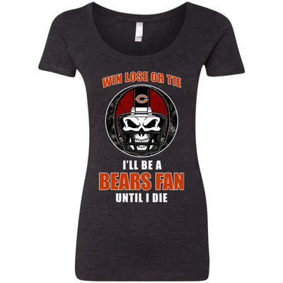 Win Lose Or Tie Until I Die I'll Be A Fan Chicago Bears Navy T Shirts