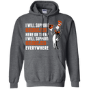 I Will Support Everywhere Baltimore Orioles T Shirts