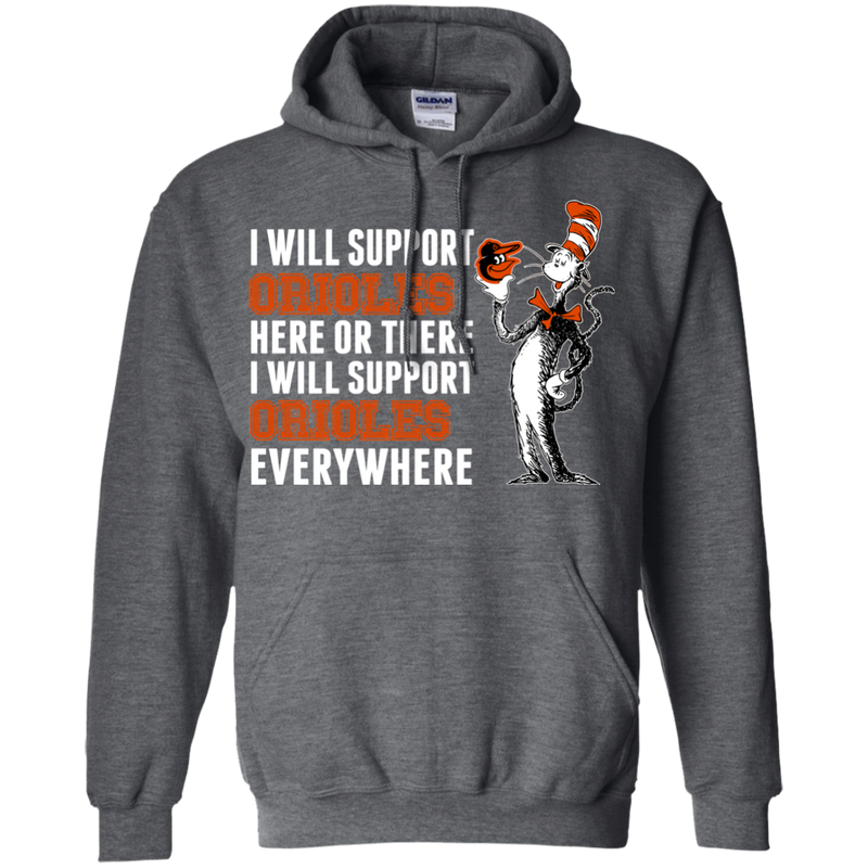 I Will Support Everywhere Baltimore Orioles T Shirts