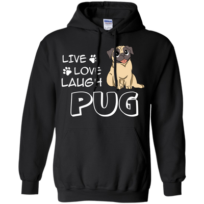 Live Love Laugh Pug T Shirts