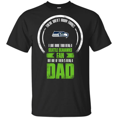 I Love More Than Being Seattle Seahawks Fan T Shirts