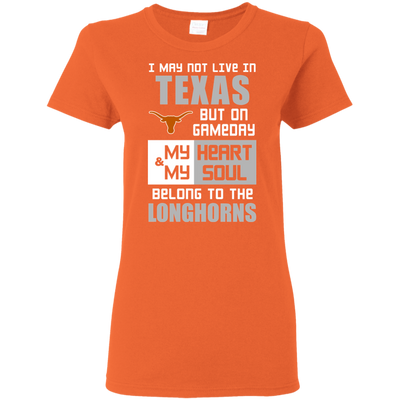 My Heart And My Soul Belong To The Texas Longhorns T Shirts