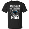 He Calls Mom Who Tackled My Carolina Panthers T Shirts