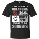 My Heart And My Soul Belong To The Oklahoma Sooners T Shirts