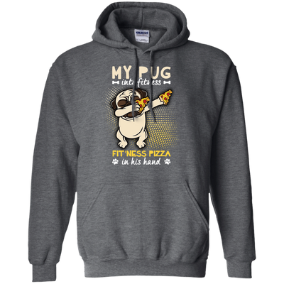 My Pug Into Fitness Pizza Pug T Shirts