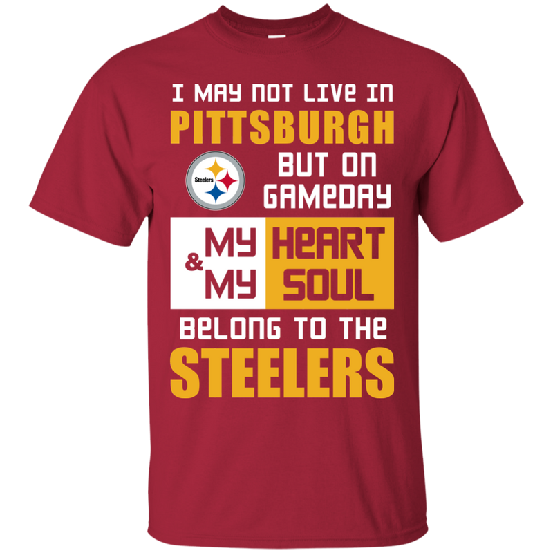 My Heart And My Soul Belong To The Pittsburgh Steelers T Shirts