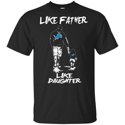 Like Father Like Daughter Detroit Lions T Shirts