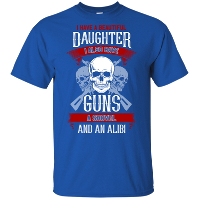 I Have A Beautiful Daughter T Shirts