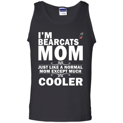 A Normal Mom Except Much Cooler Cincinnati Bearcats T Shirts