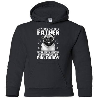 It Takes Someone Special To Be A Pug Daddy T Shirts