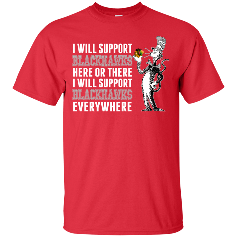 I Will Support Everywhere Chicago Blackhawks T Shirts