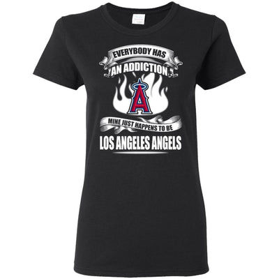 Everybody Has An Addiction Mine Just Happens To Be Los Angeles Angels T Shirt