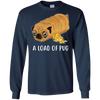 Nice Pug T Shirts - A Loaf Of Pug Ver 1, is a cool gift for friends