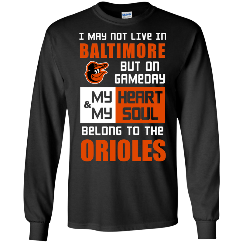 My Heart And My Soul Belong To The Baltimore Orioles T Shirts