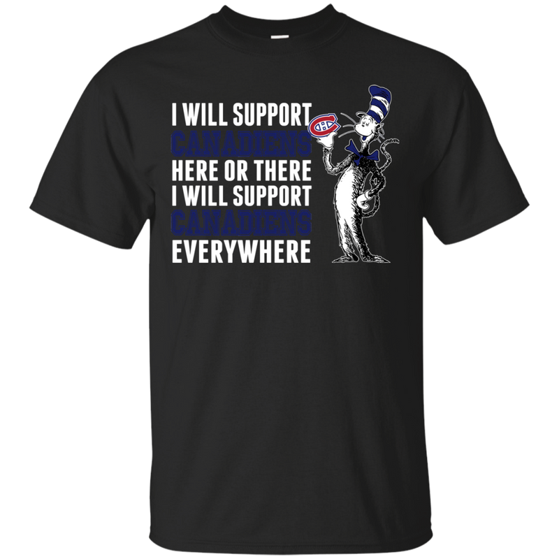 I Will Support Everywhere Montreal Canadiens T Shirts