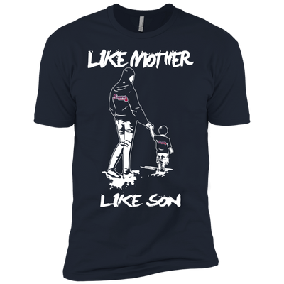 Like Mother Like Son Atlanta Braves T Shirt