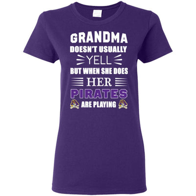 Grandma Doesn't Usually Yell East Carolina Pirates T Shirts