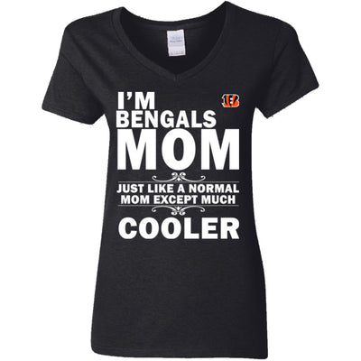 A Normal Mom Except Much Cooler Cincinnati Bengals T Shirts