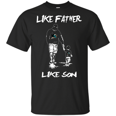 Happy Like Father Like Son San Jose Sharks T Shirts