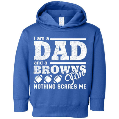 I Am A Dad And A Fan Nothing Scares Me Cleveland Browns T Shirt