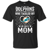 He Calls Mom Who Tackled My Miami Dolphins T Shirts