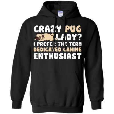 Crazy Pug Lady T Shirts