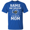 He Calls Mom Who Tackled My Los Angeles Rams T Shirts