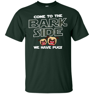 Nice Pug T Shirts - Come To The Bark Side We Have Pugs, nice gift