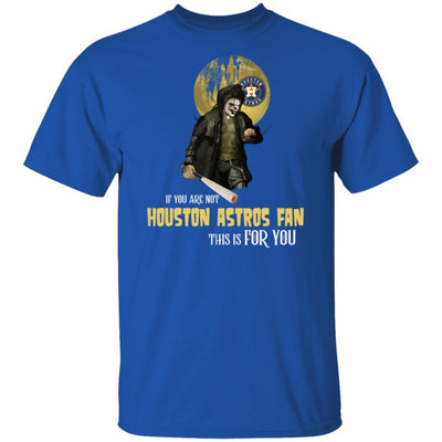 Become A Special Person If You Are Not Houston Astros Fan T Shirt