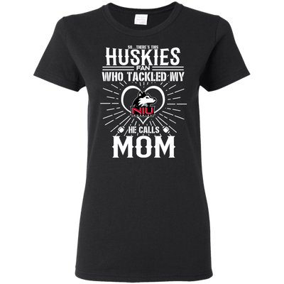 He Calls Mom Who Tackled My Northern Illinois Huskies T Shirts