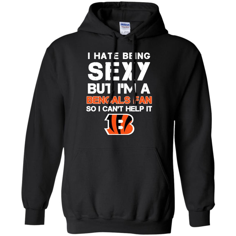 I Hate Being Sexy But I'm Fan So I Can't Help It Cincinnati Bengals Black T Shirts
