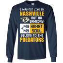 My Heart And My Soul Belong To The Nashville Predators T Shirts