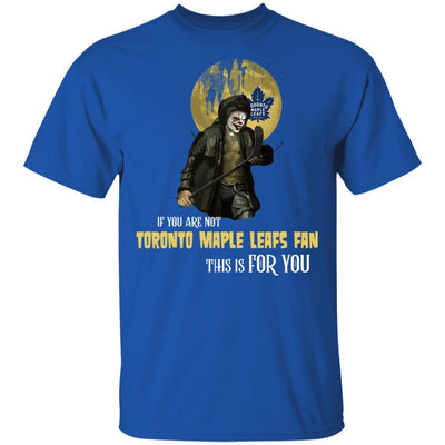 Become A Special Person If You Are Not Toronto Maple Leafs Fan T Shirt