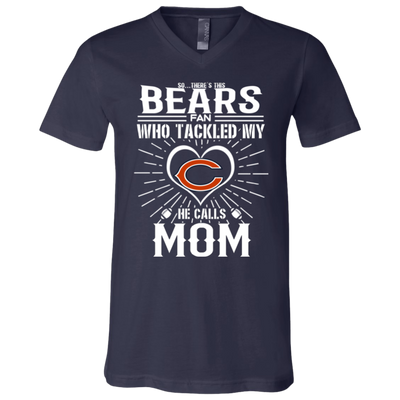 He Calls Mom Who Tackled My Chicago Bears T Shirts