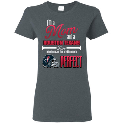 Cool Pretty Perfect Mom Fan Houston Texans T Shirt