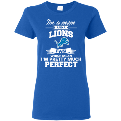 I'm A Mom And A Detroit Lions Fan T Shirt