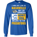 My Heart And My Soul Belong To The Nashville Predators T Shirts