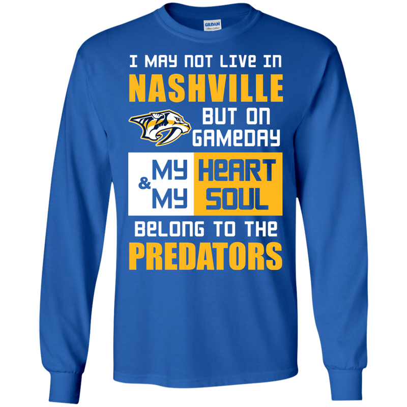 My Heart And My Soul Belong To The Nashville Predators T Shirts