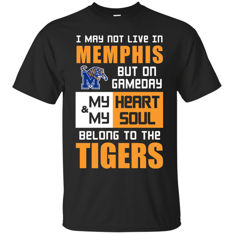 My Heart And My Soul Belong To The Memphis Tigers T Shirts