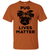 Pug Lives Matter Awesome T Shirts Funny Pug Lover Gift