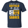 My Heart And My Soul Belong To The Buffalo Sabres T Shirts