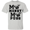 Pug - More Money More T Shirt T Shirts