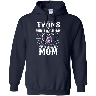 He Calls Mom Who Tackled My Minnesota Twins T Shirts