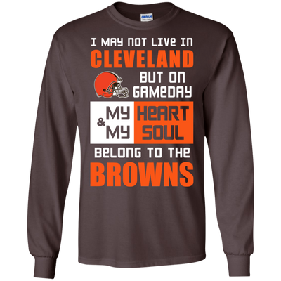 My Heart And My Soul Belong To The Cleveland Browns T Shirts