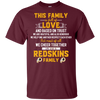We Are A Washington Redskins Family T Shirt