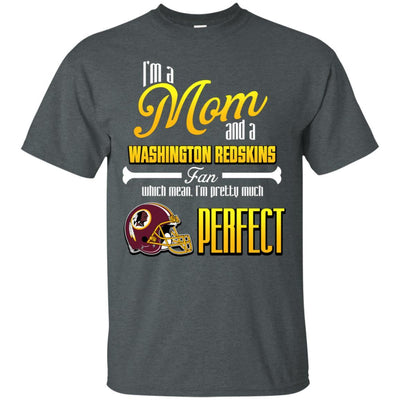 Cool Pretty Perfect Mom Fan Washington Redskins T Shirt