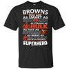 Cleveland Browns You're My Favorite Super Hero T Shirts